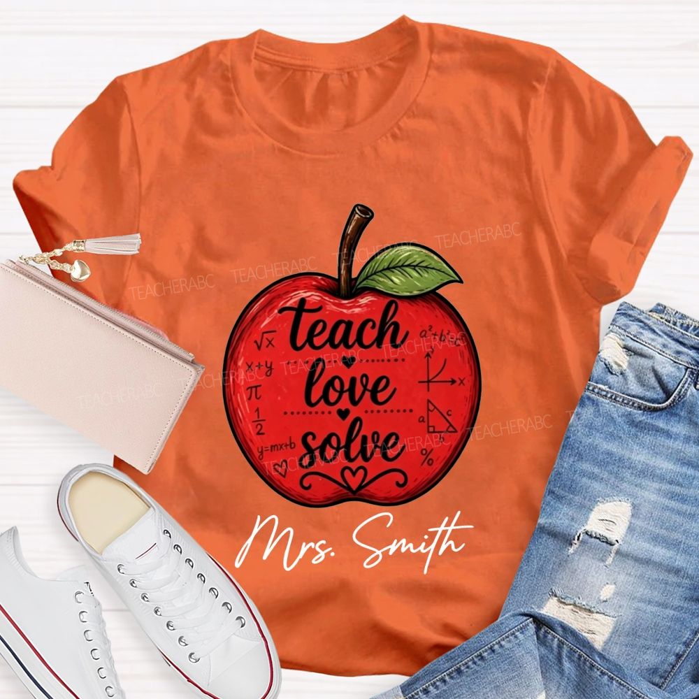 Personalized Name Math Teacher Teach Love Solve Teacher T-shirt