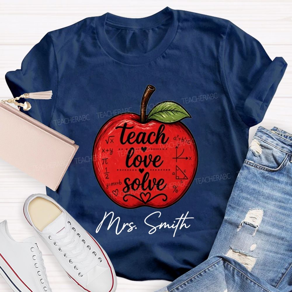 Personalized Name Math Teacher Teach Love Solve Teacher T-shirt