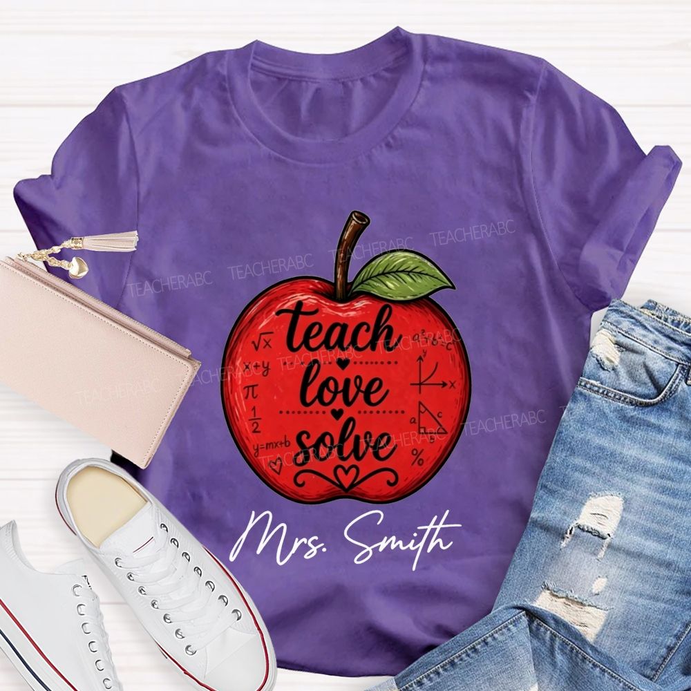 Personalized Name Math Teacher Teach Love Solve Teacher T-shirt