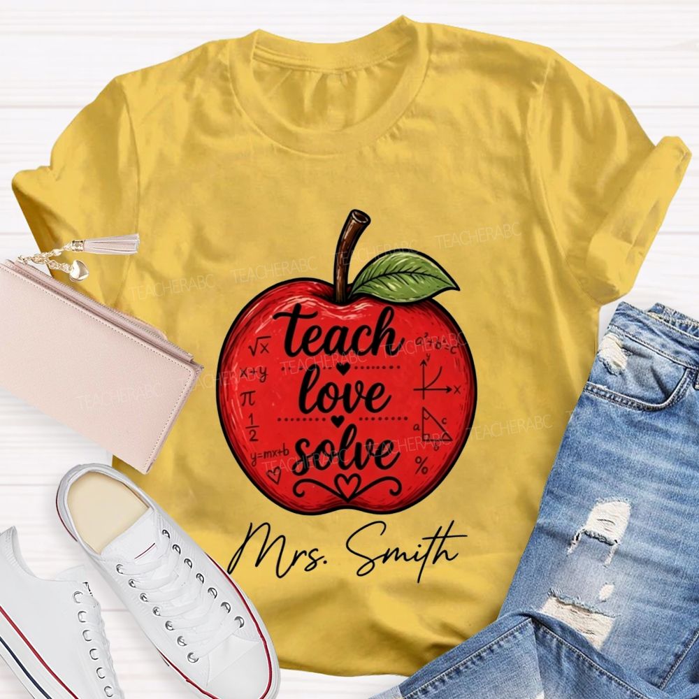 Personalized Name Math Teacher Teach Love Solve Teacher T-shirt