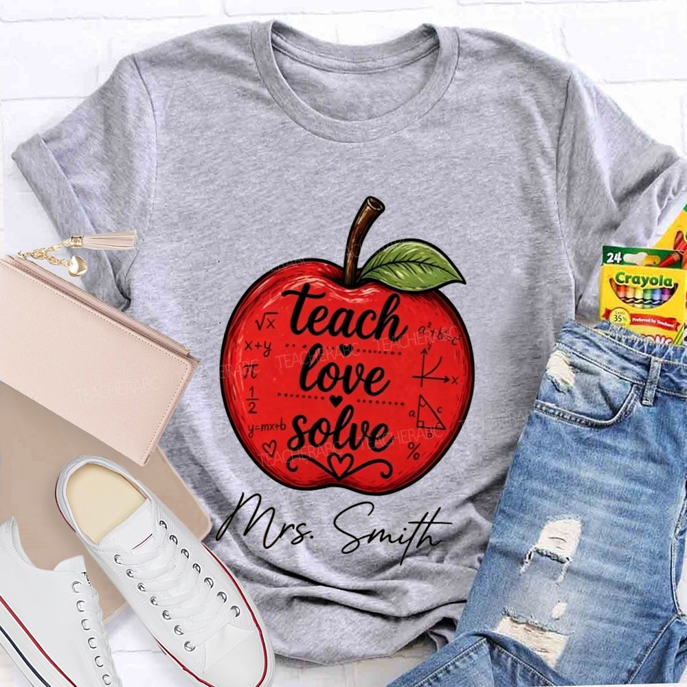 Personalized Name Math Teacher Teach Love Solve Teacher T-shirt