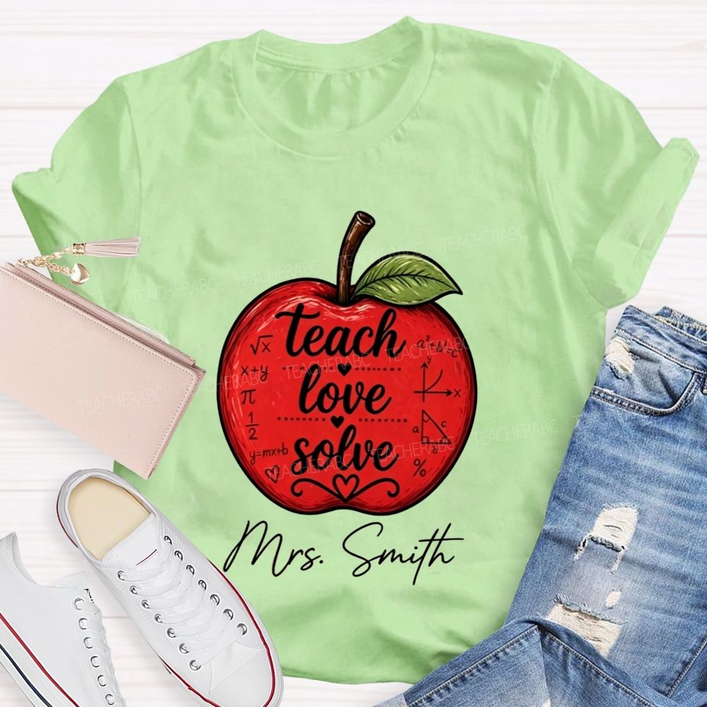 Personalized Name Math Teacher Teach Love Solve Teacher T-shirt