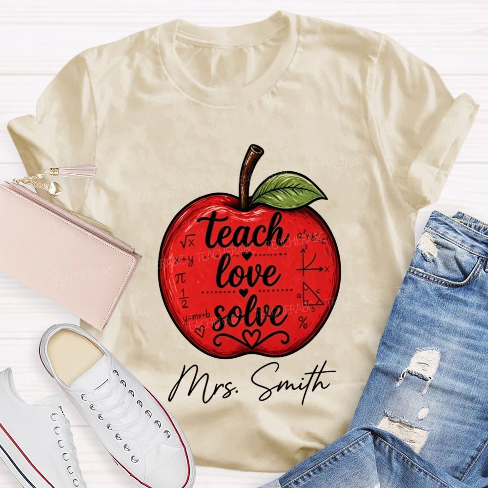 Personalized Name Math Teacher Teach Love Solve Teacher T-shirt