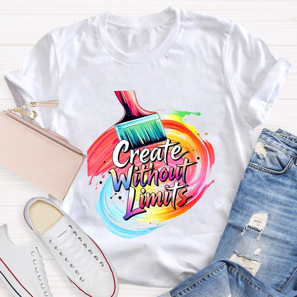 Create Without Limits Rainbow Paint Brush Swirl Art Teacher T-shirt