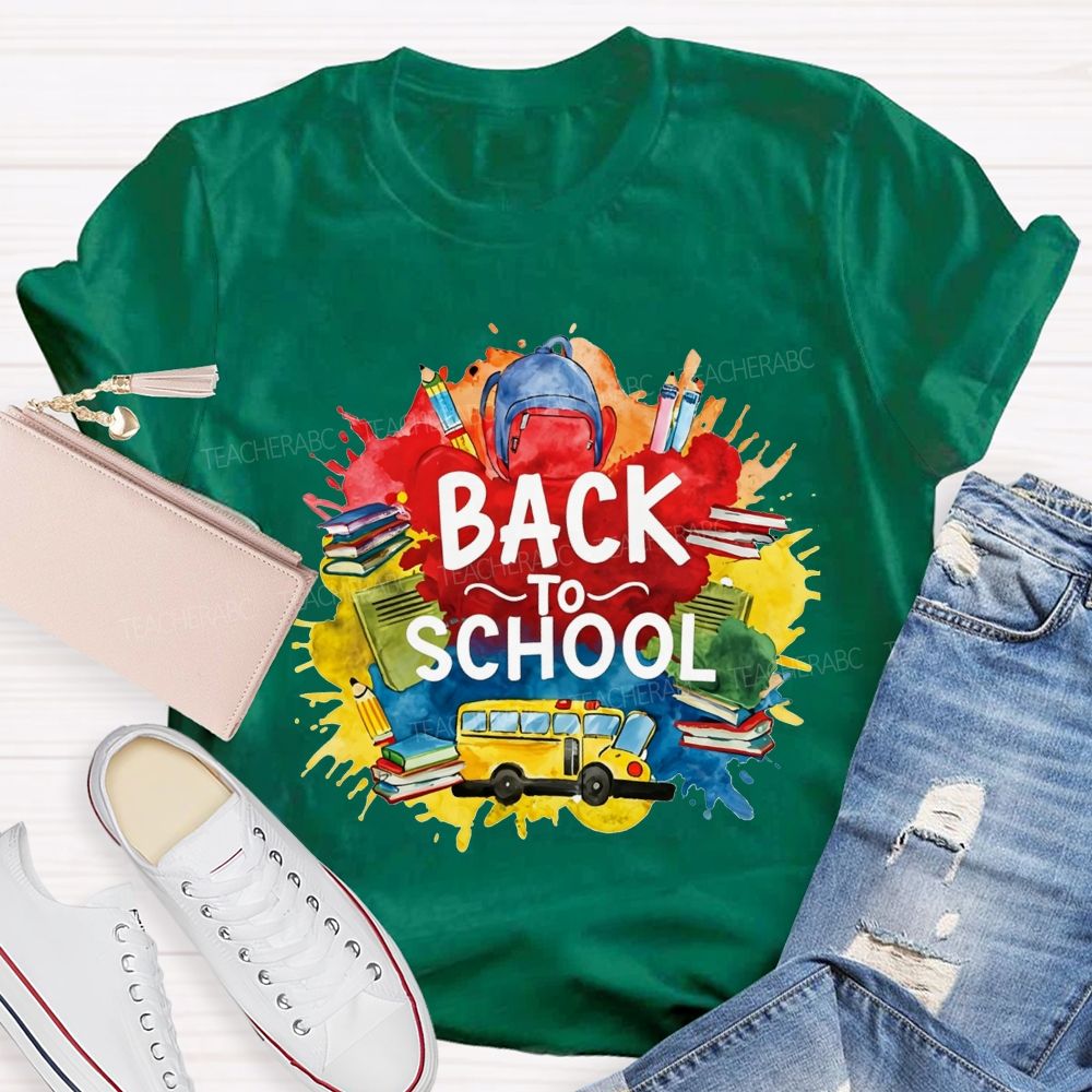 Watercolor Splash Back To School And School Bus Teacher T-shirt