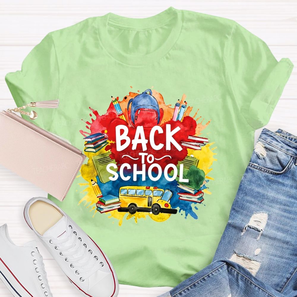 Watercolor Splash Back To School And School Bus Teacher T-shirt
