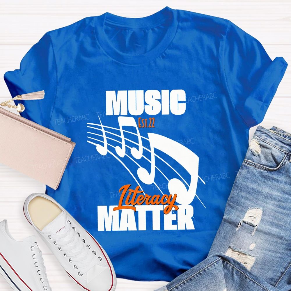 Music Literacy Will Always Matter Music Teacher T-shirt