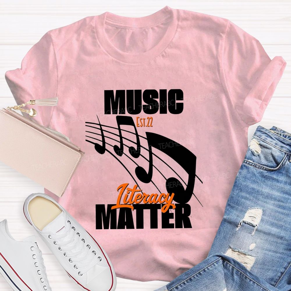 Music Literacy Will Always Matter Music Teacher T-shirt