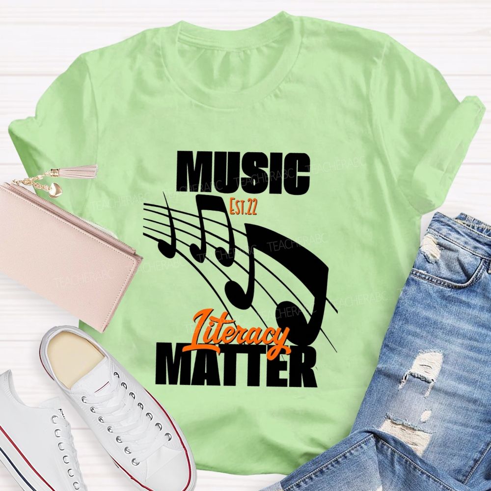 Music Literacy Will Always Matter Music Teacher T-shirt