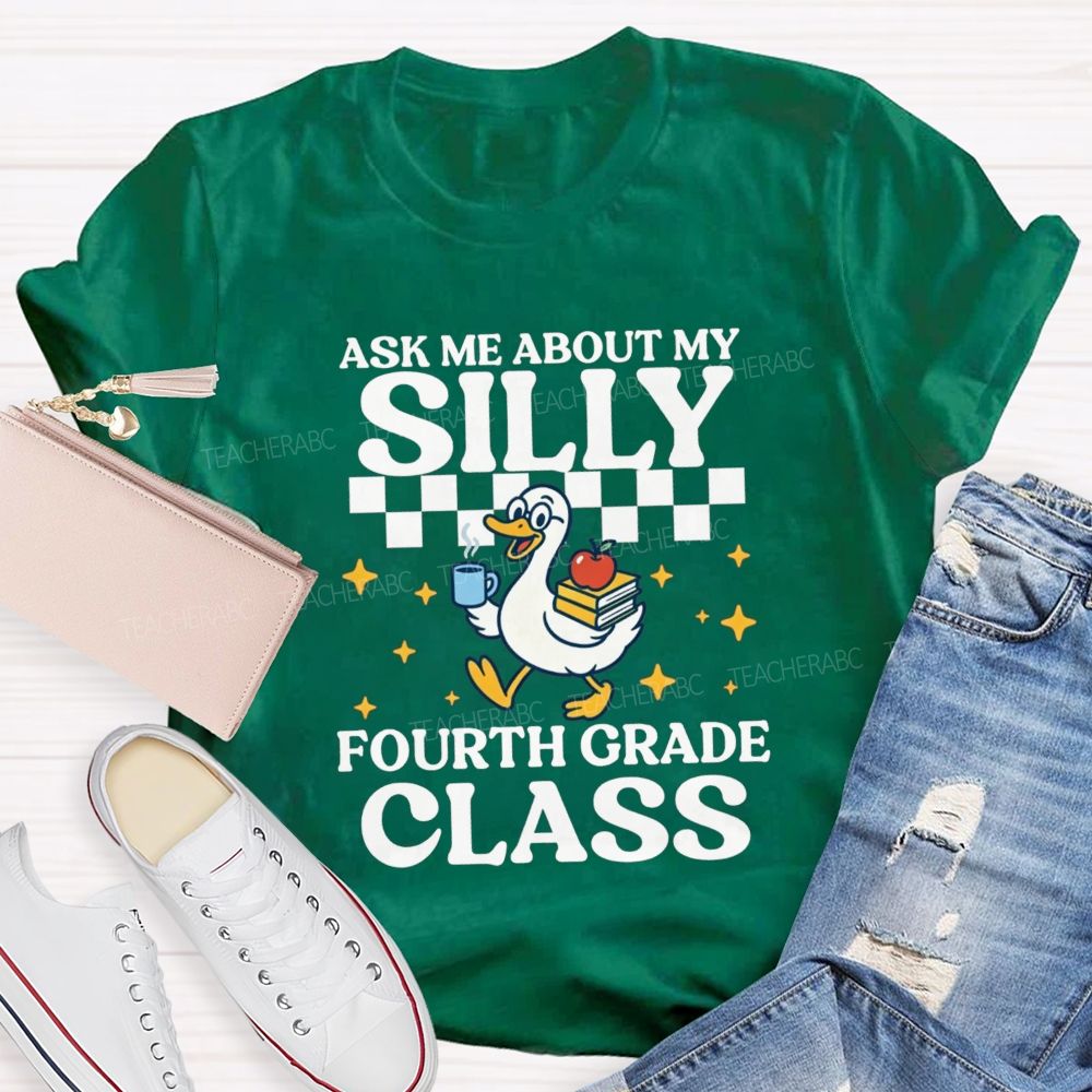 Personalized Grade Ask Me About My Silly Fourth Grade Class Teacher T-shirt