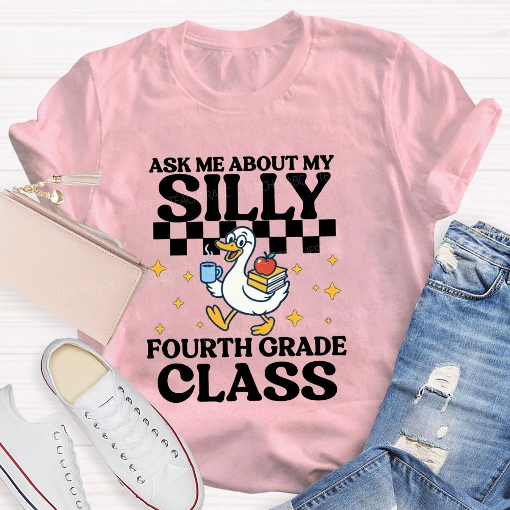 Personalized Grade Ask Me About My Silly Fourth Grade Class Teacher T-shirt