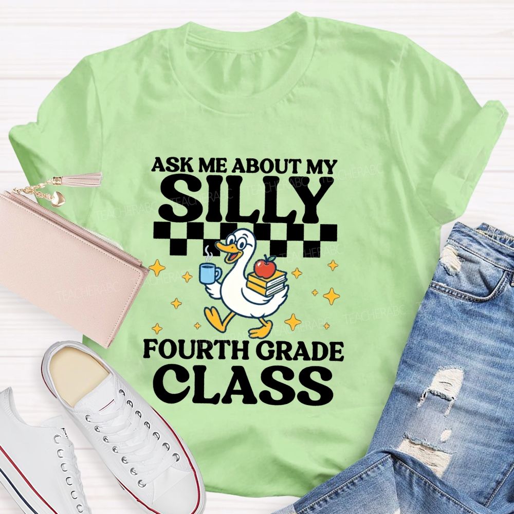 Personalized Grade Ask Me About My Silly Fourth Grade Class Teacher T-shirt
