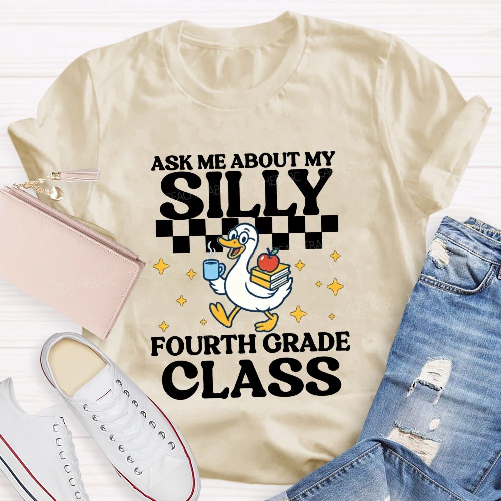 Personalized Grade Ask Me About My Silly Fourth Grade Class Teacher T-shirt