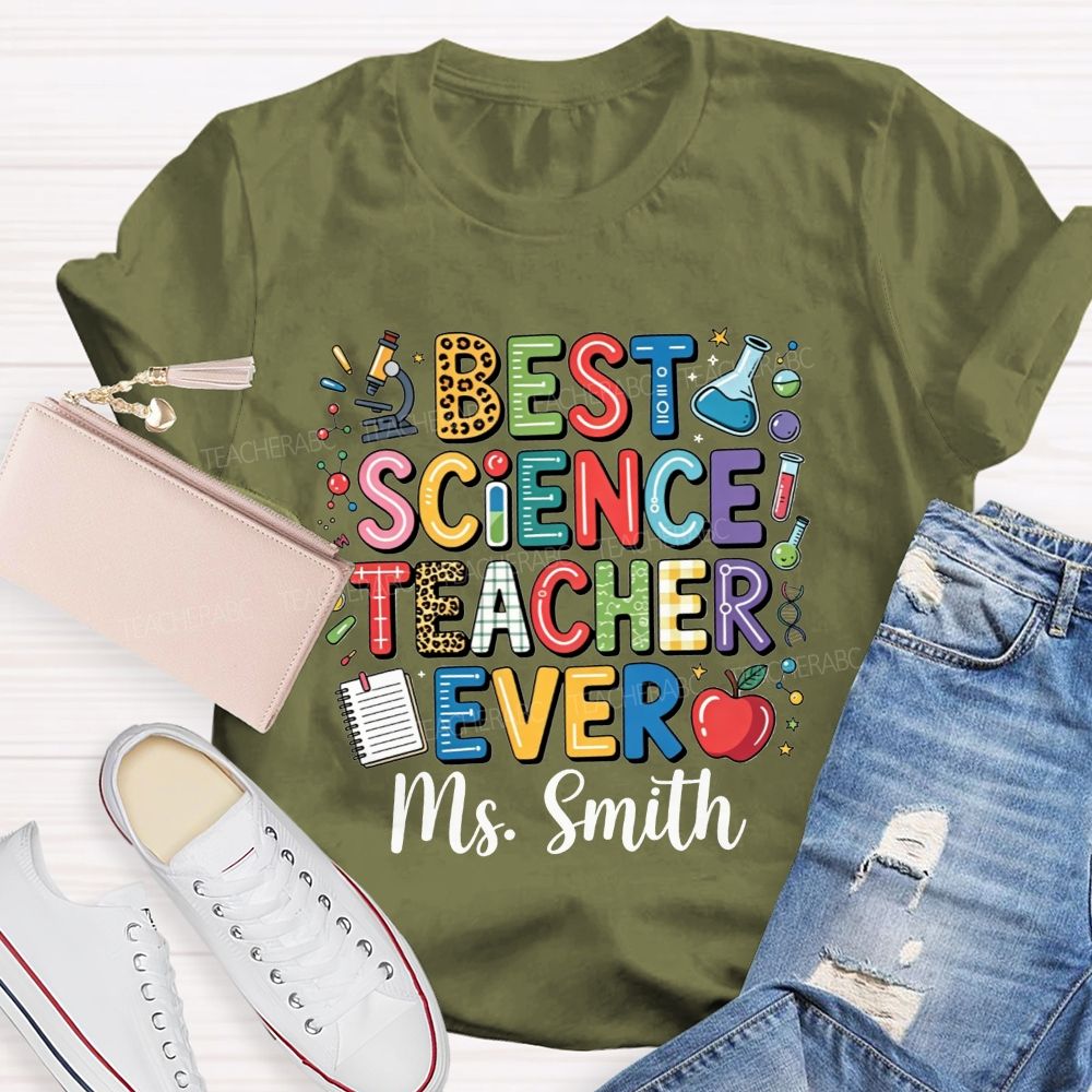 Personalized Name Best Science Teacher Ever Teacher T-shirt