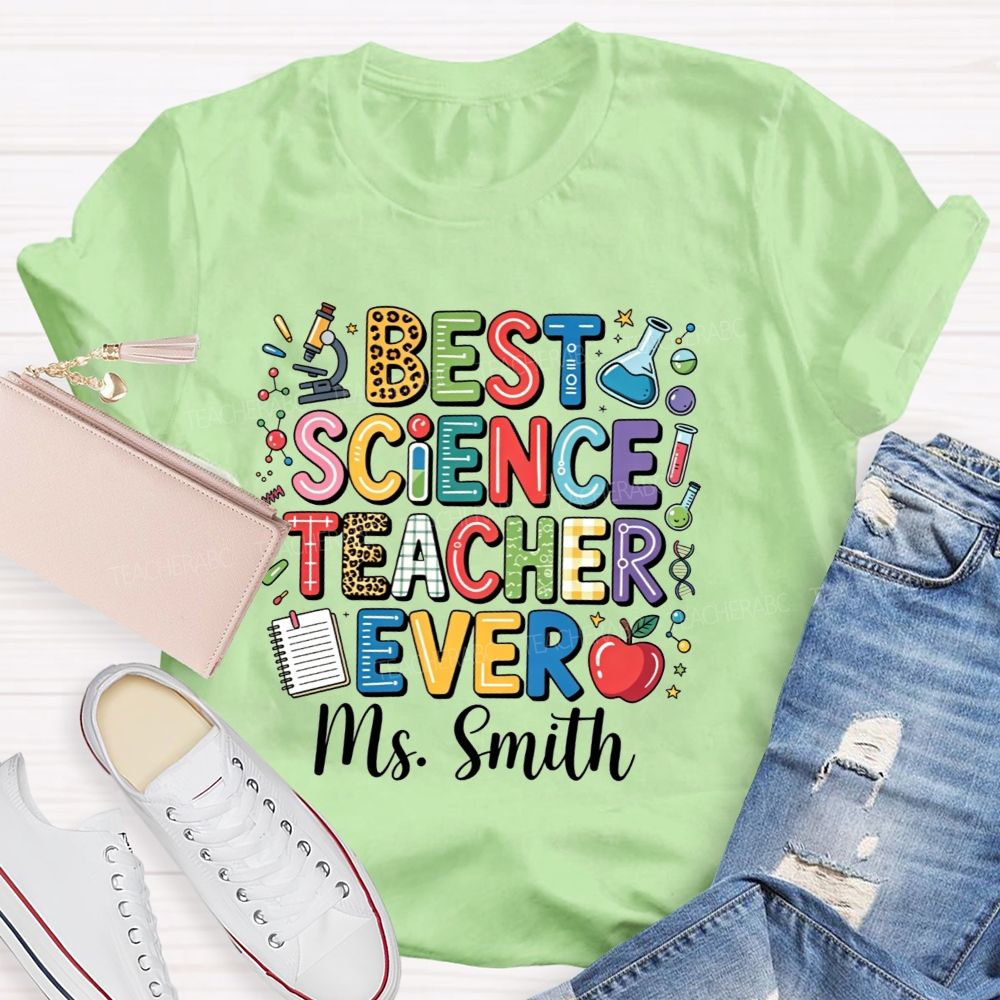 Personalized Name Best Science Teacher Ever Teacher T-shirt