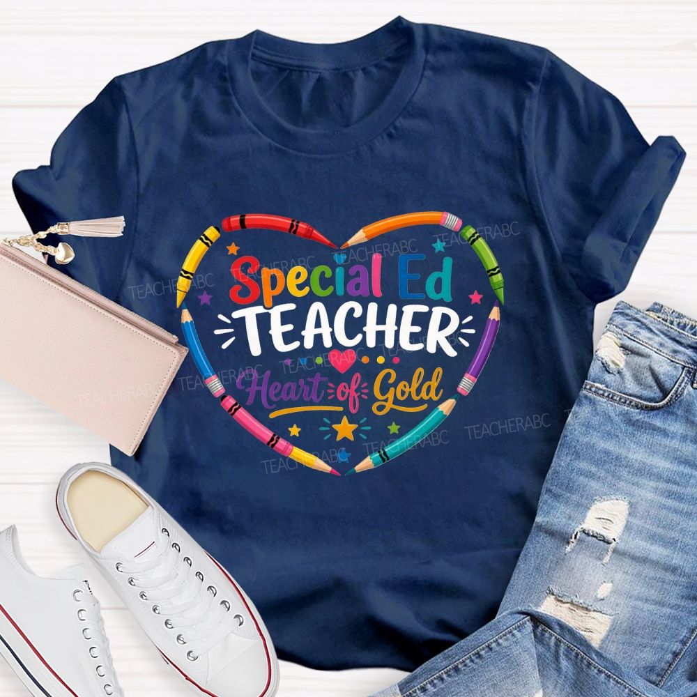 Special Ed Teacher Heart Of Gold Teacher T-shirt