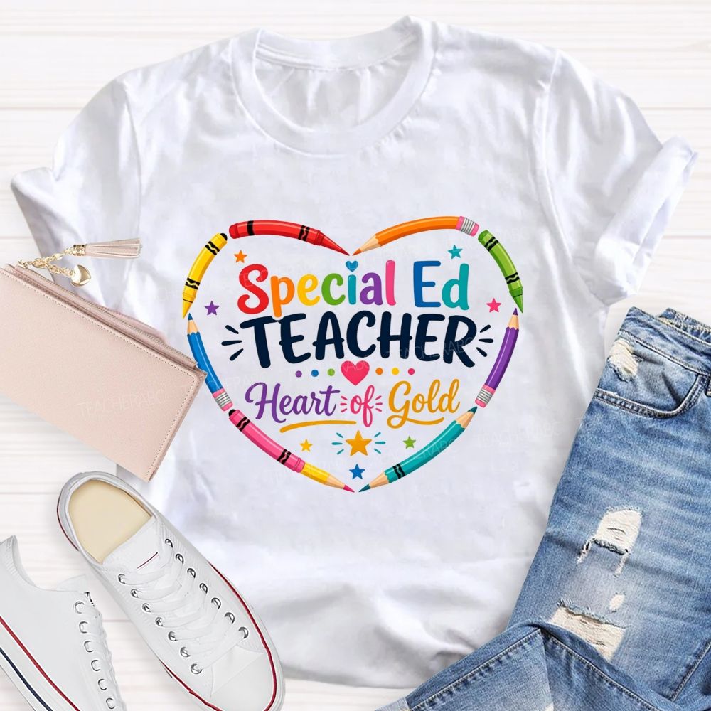 Special Ed Teacher Heart Of Gold Teacher T-shirt