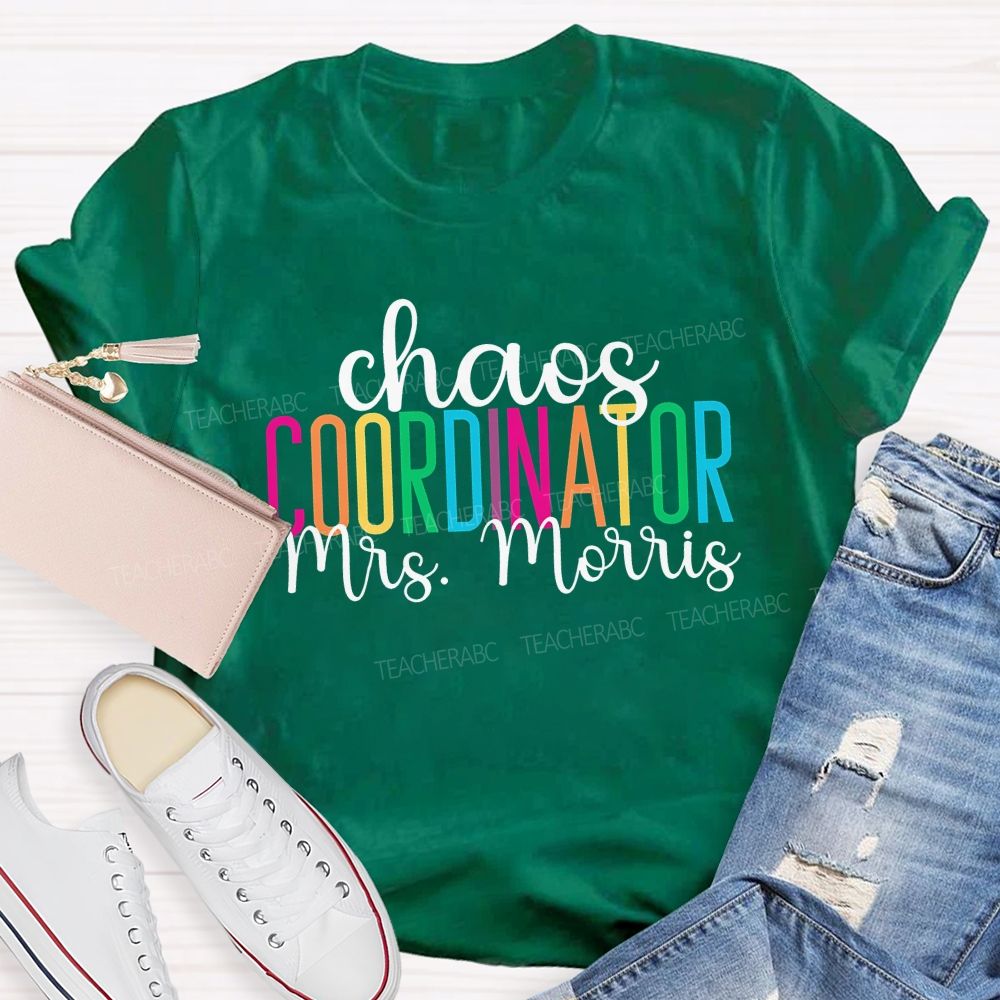 Personalized Name Chaos Coordinator Teacher T-shirt