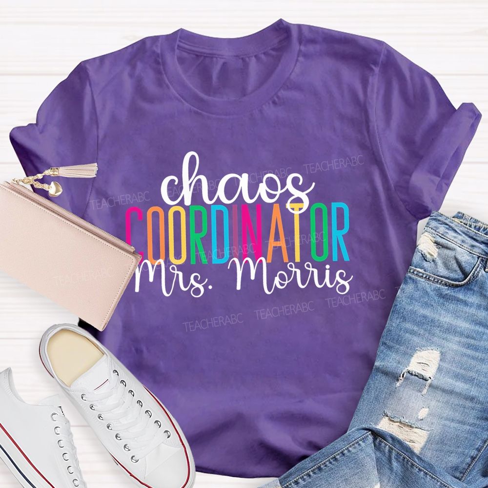 Personalized Name Chaos Coordinator Teacher T-shirt
