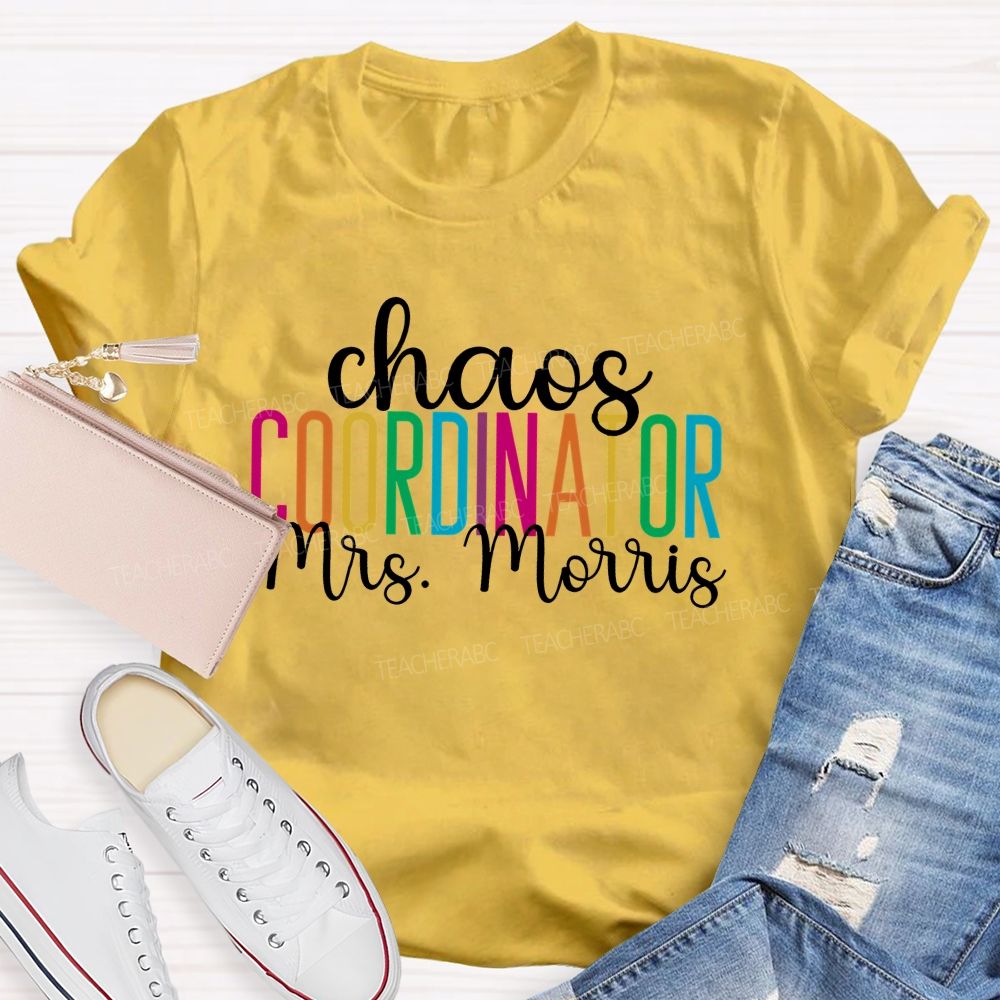 Personalized Name Chaos Coordinator Teacher T-shirt