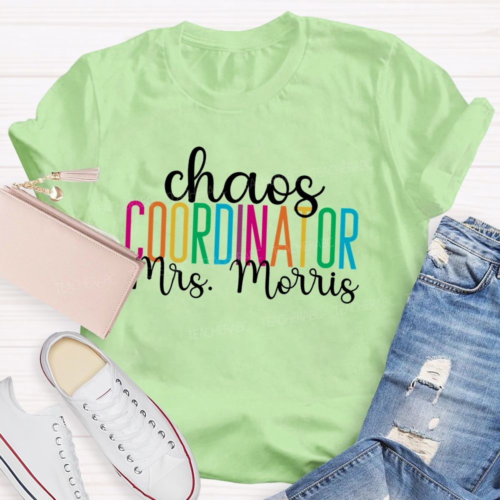 Personalized Name Chaos Coordinator Teacher T-shirt
