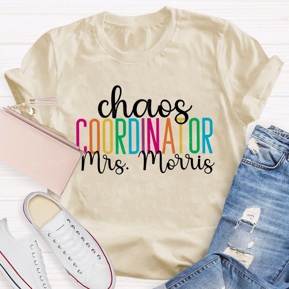Personalized Name Chaos Coordinator Teacher T-shirt