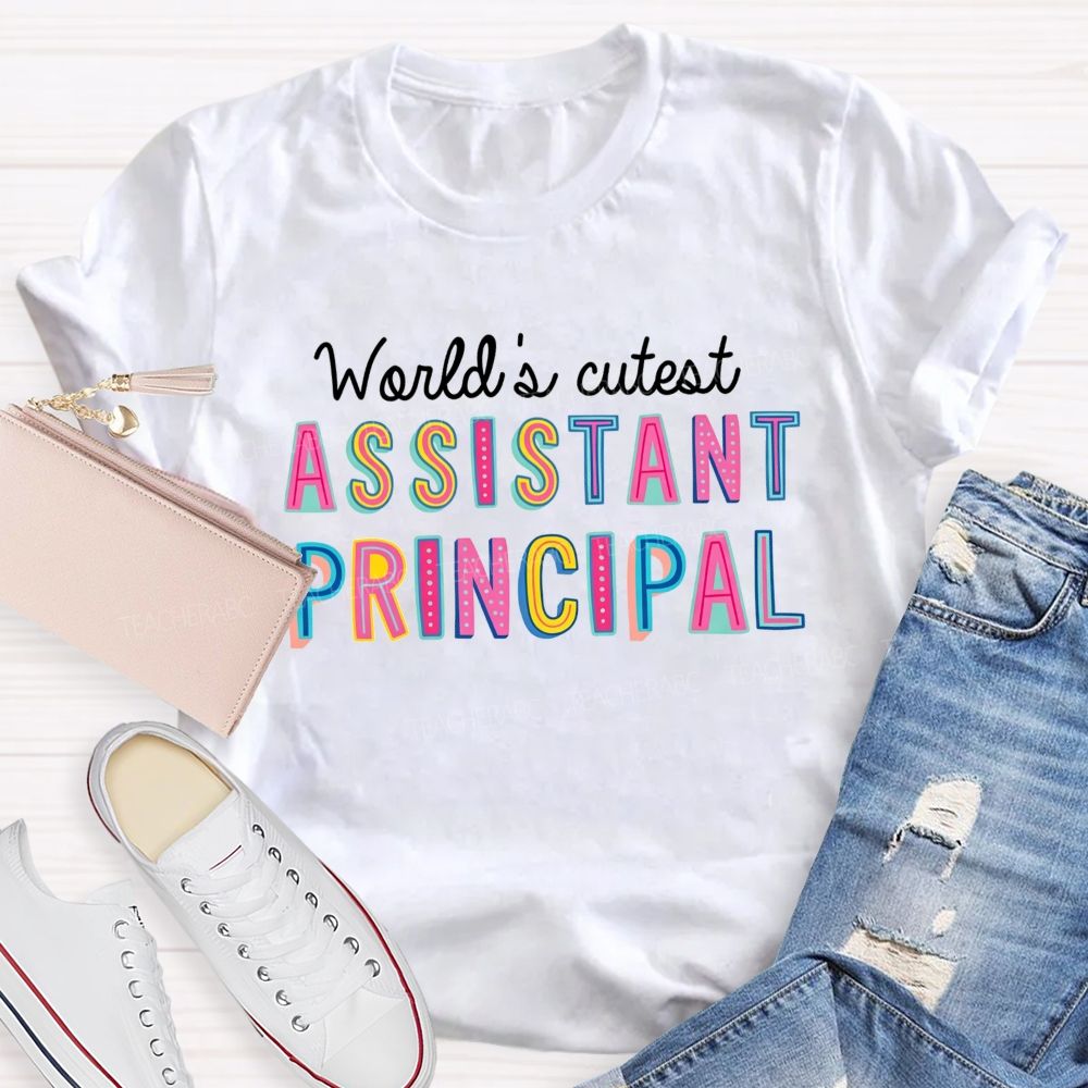 World'S Cutest Assistant Principal Teacher T-shirt
