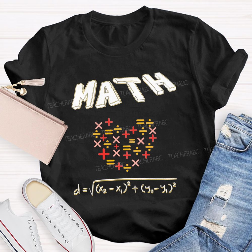 My Heart Is Full Of Math Love Calculated In Every Equation Teacher T-shirt