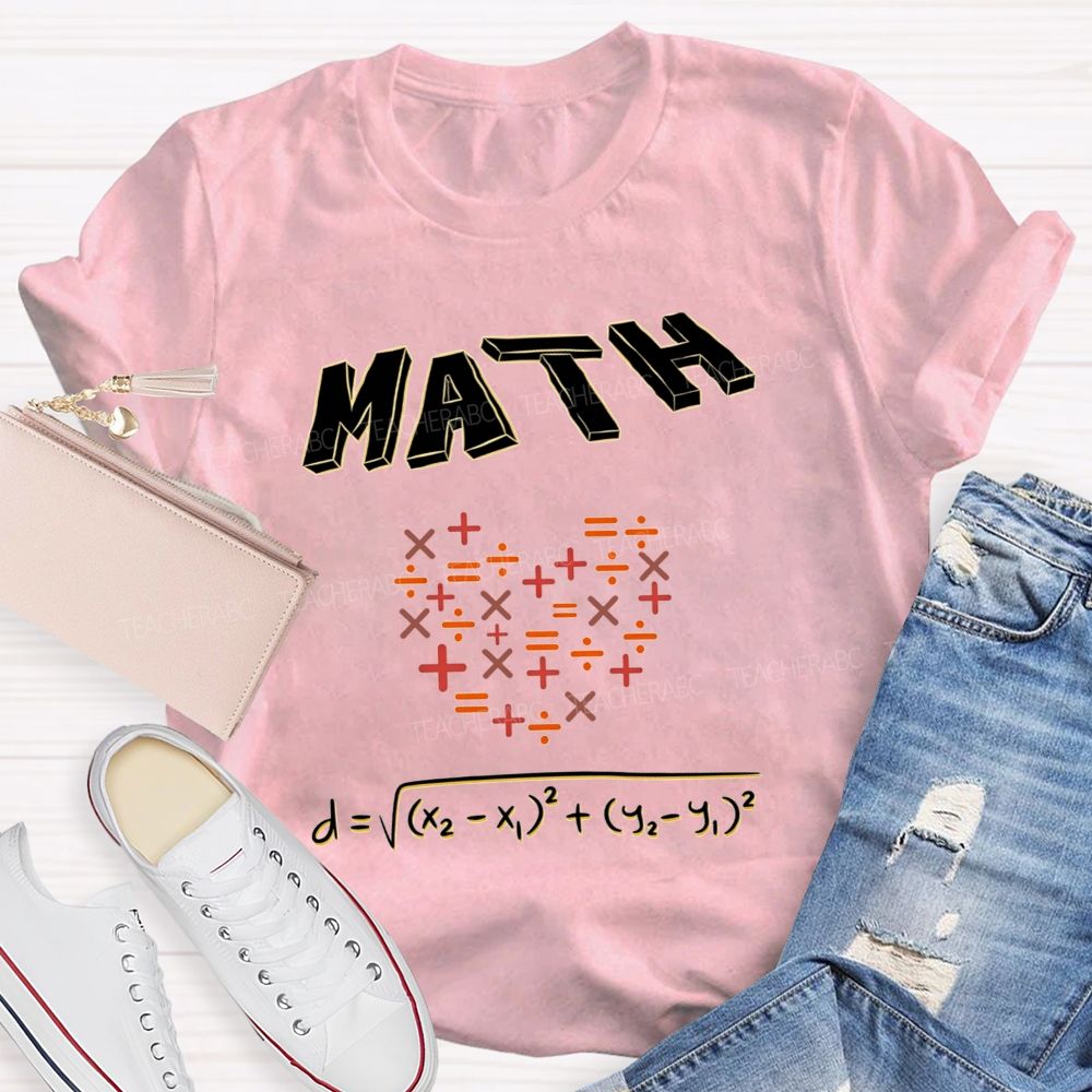 My Heart Is Full Of Math Love Calculated In Every Equation Teacher T-shirt