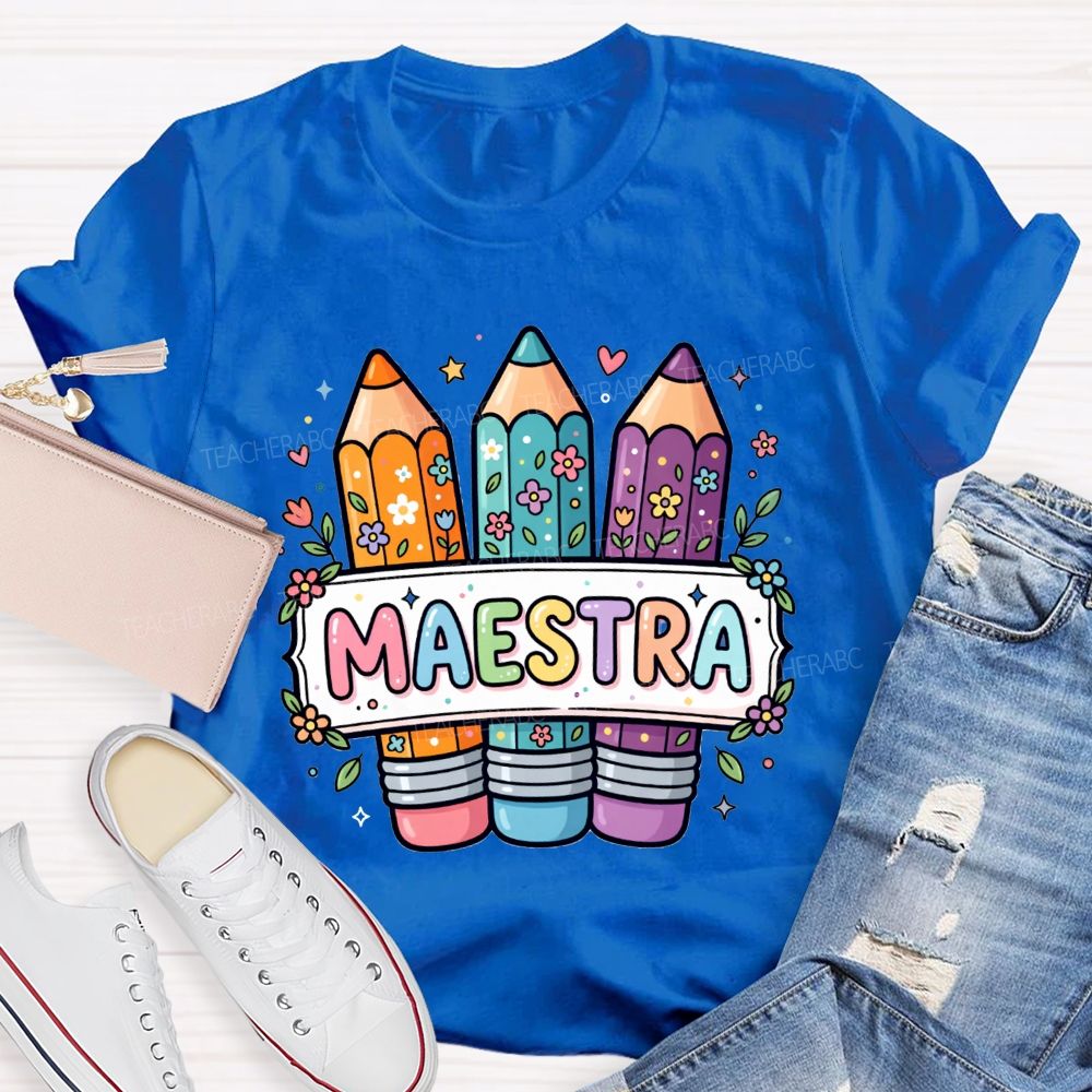 Maestra Life Floral Colored Rainbow Pencil Teacher T-shirt