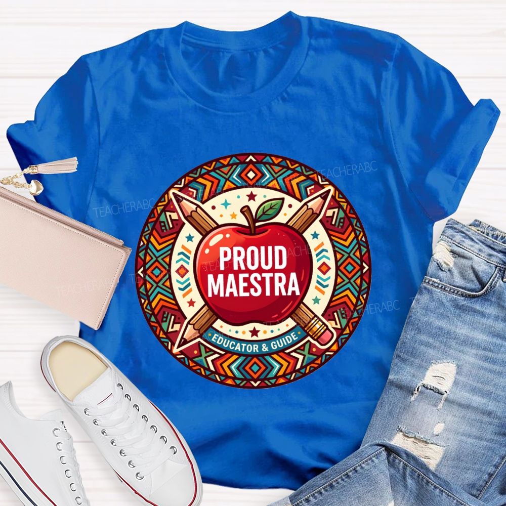 Proud Maestra Educator And Guide Teacher T-shirt