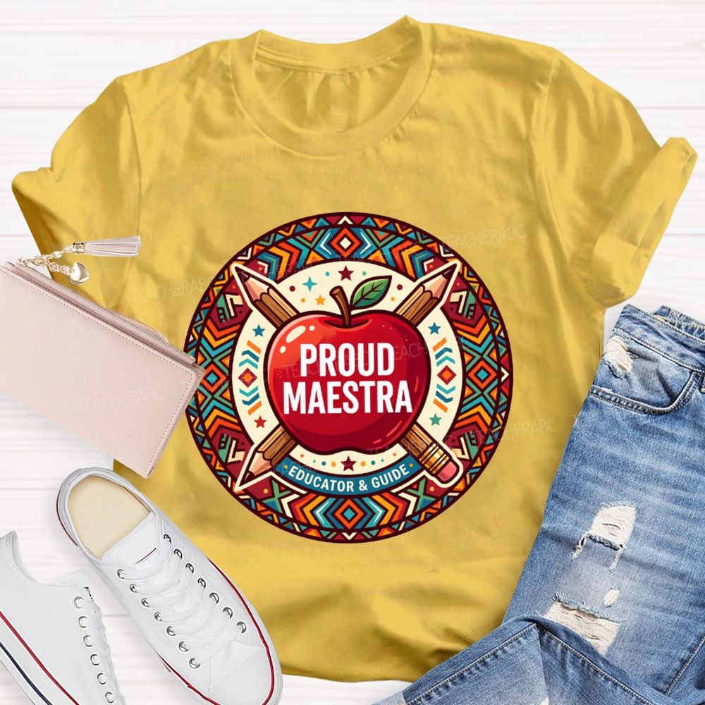 Proud Maestra Educator And Guide Teacher T-shirt