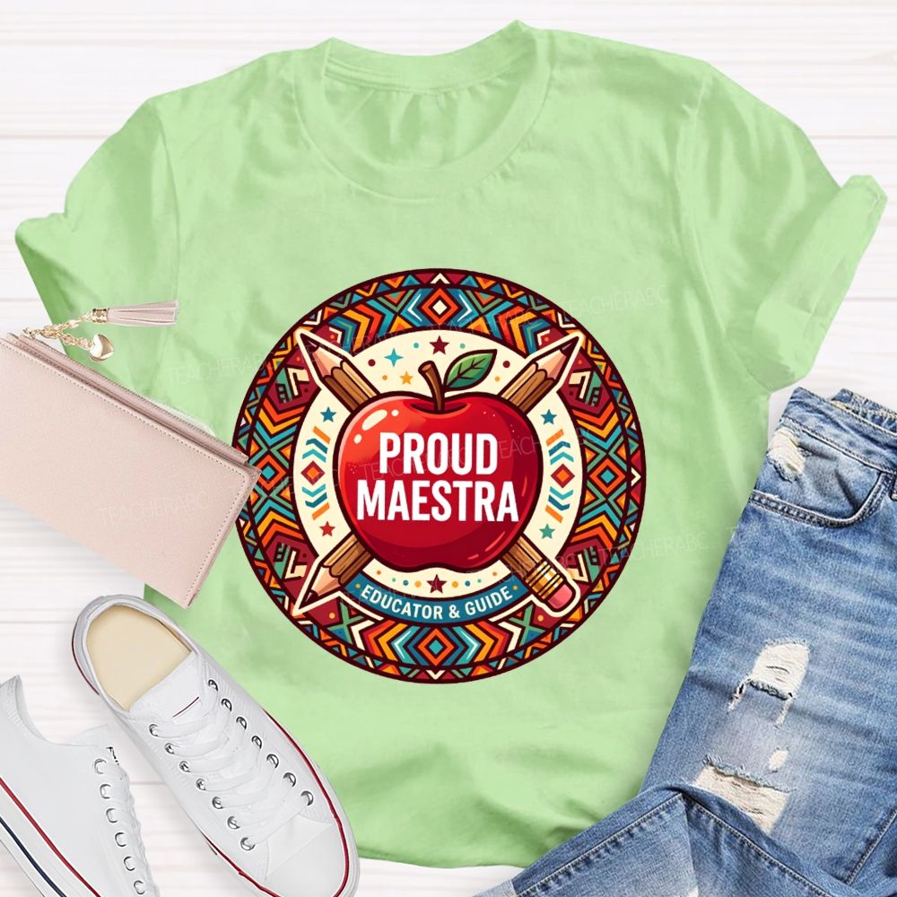 Proud Maestra Educator And Guide Teacher T-shirt
