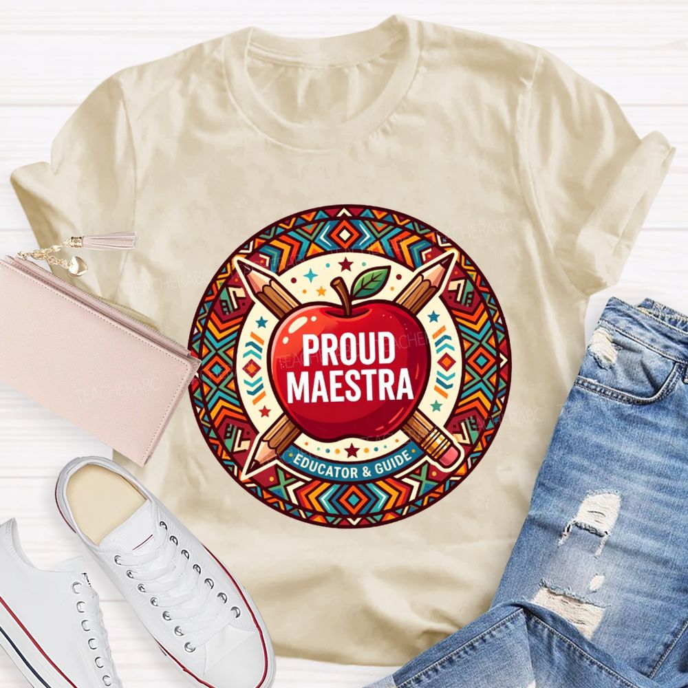 Proud Maestra Educator And Guide Teacher T-shirt