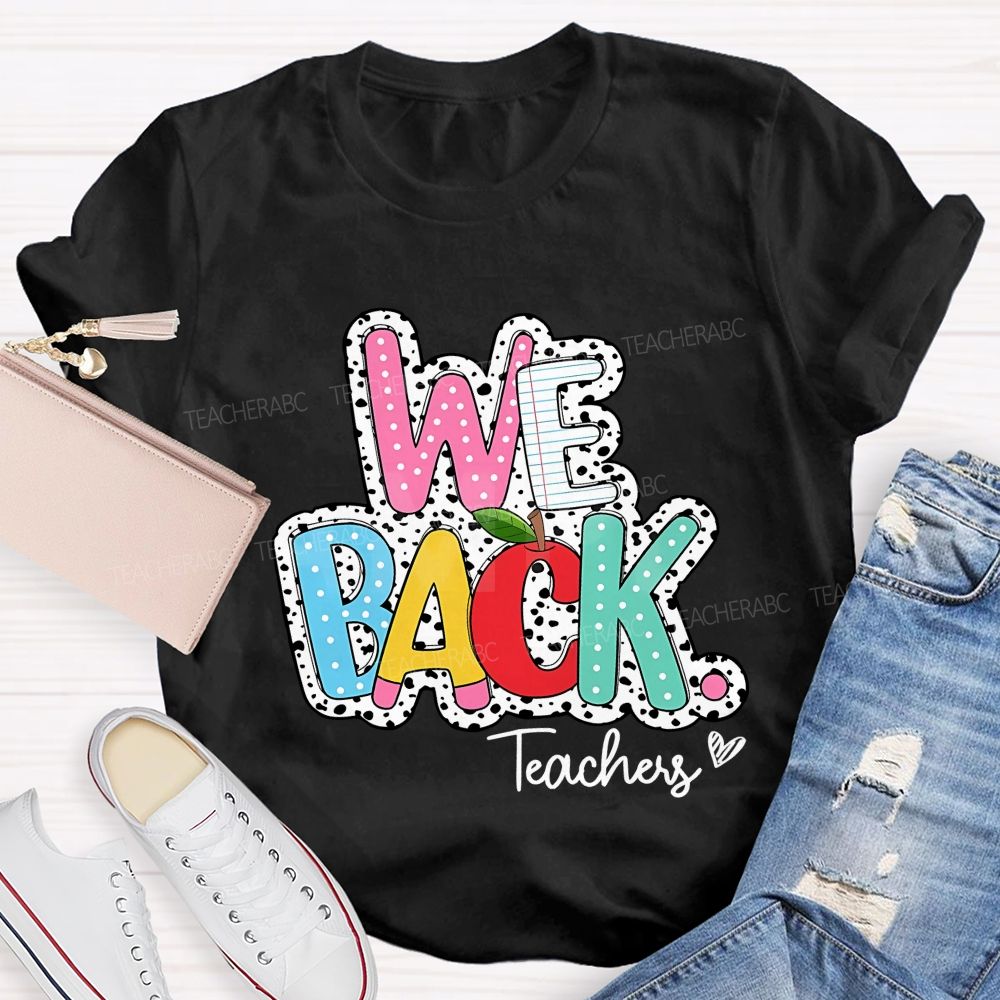 We Back Teachers Polka-Dot And Striped Print Teacher T-Shirt