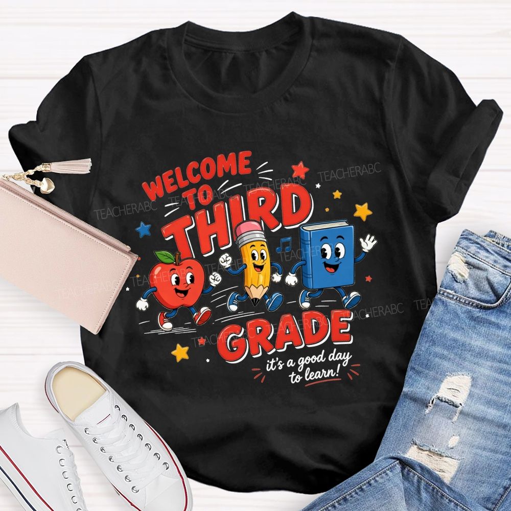 Personalized Grade Welcome To Third Grade It’S A Good Day To Learn Teacher T-shirt