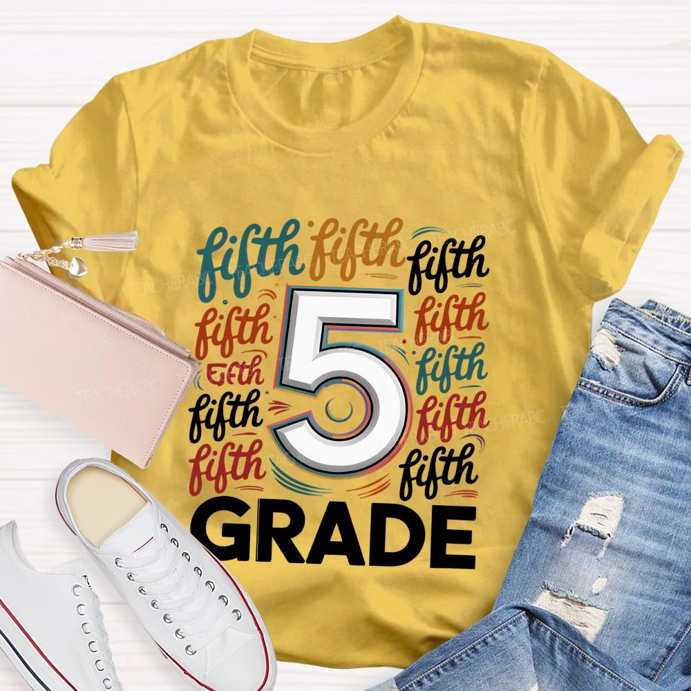 Personalized Grade Colorful Letters Different Fonts Teacher T-Shirt