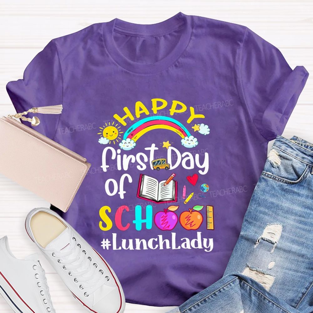 Happy First Day Of School Lunch Lady T-shirt