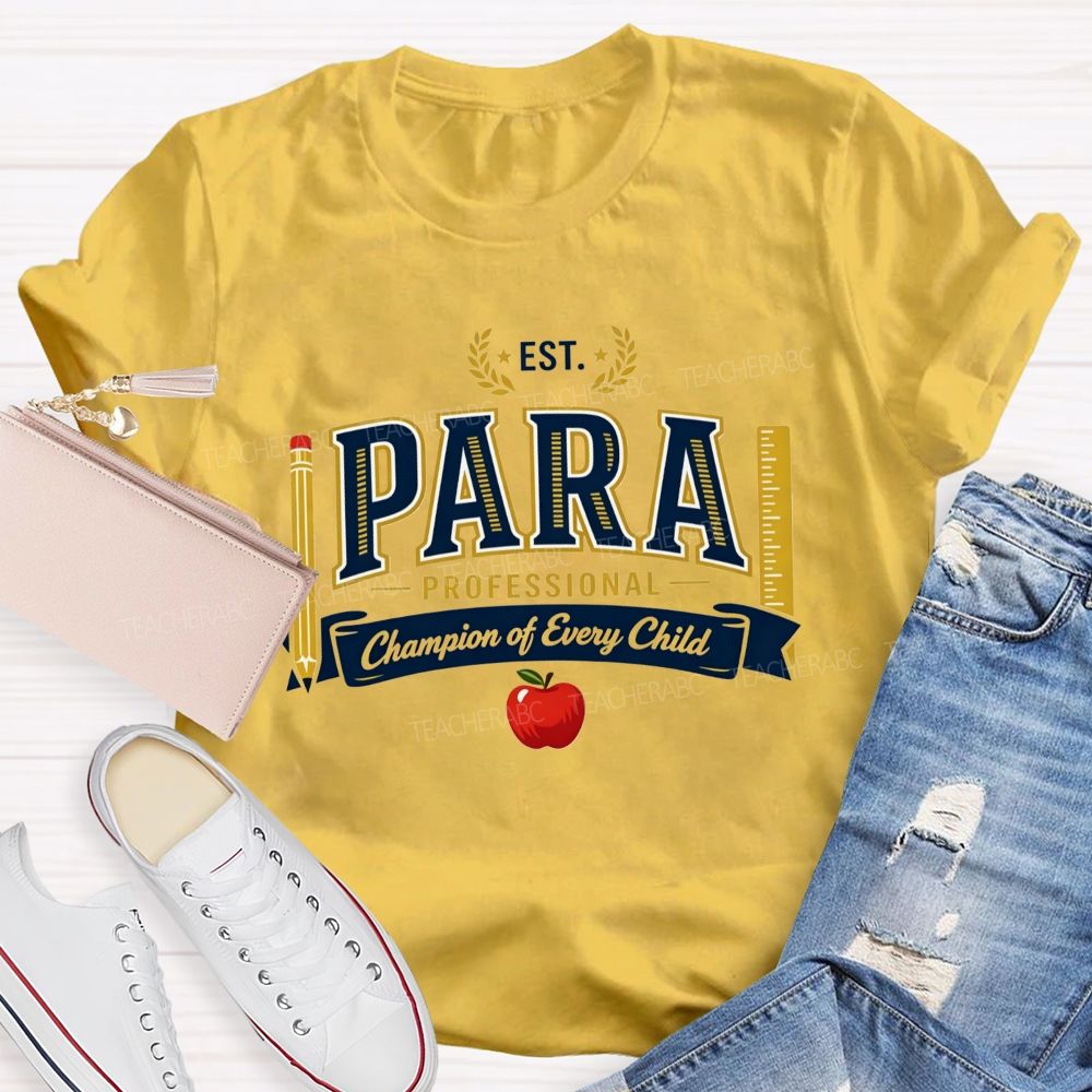 Paraprofessional Champion Of Every Child Teacher T-shirt