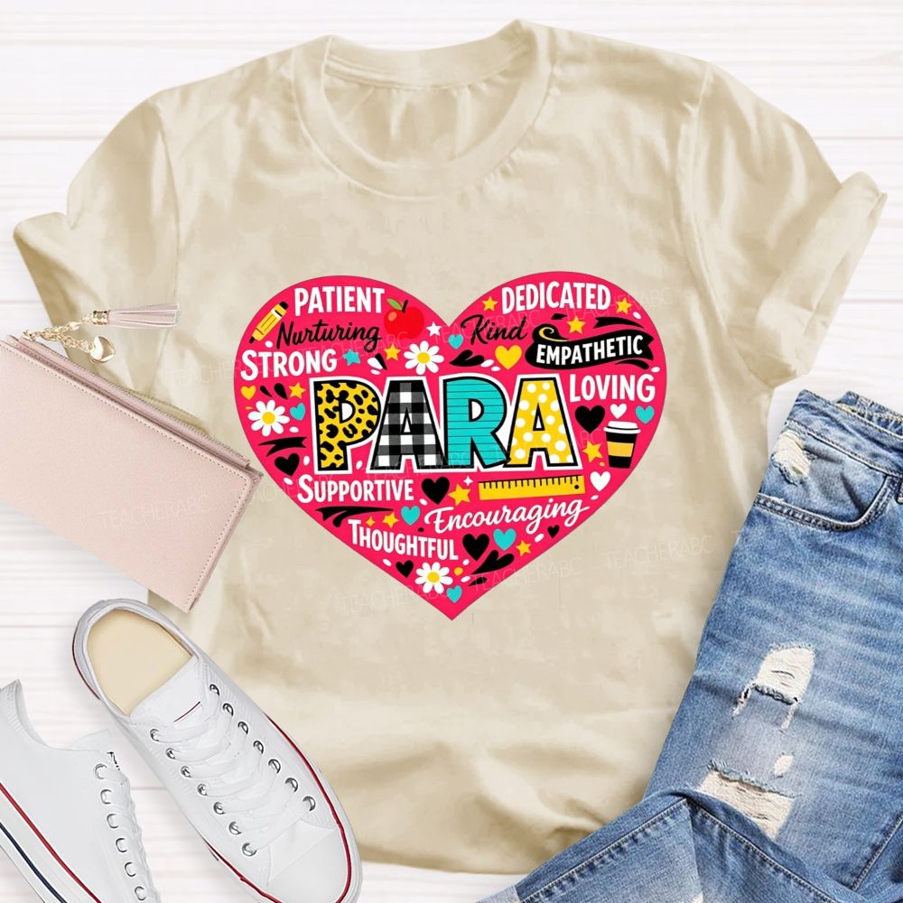Para Patient Nurturing Strong Supportive Thoughtful Dedicated Empathetic Teacher T-shirt