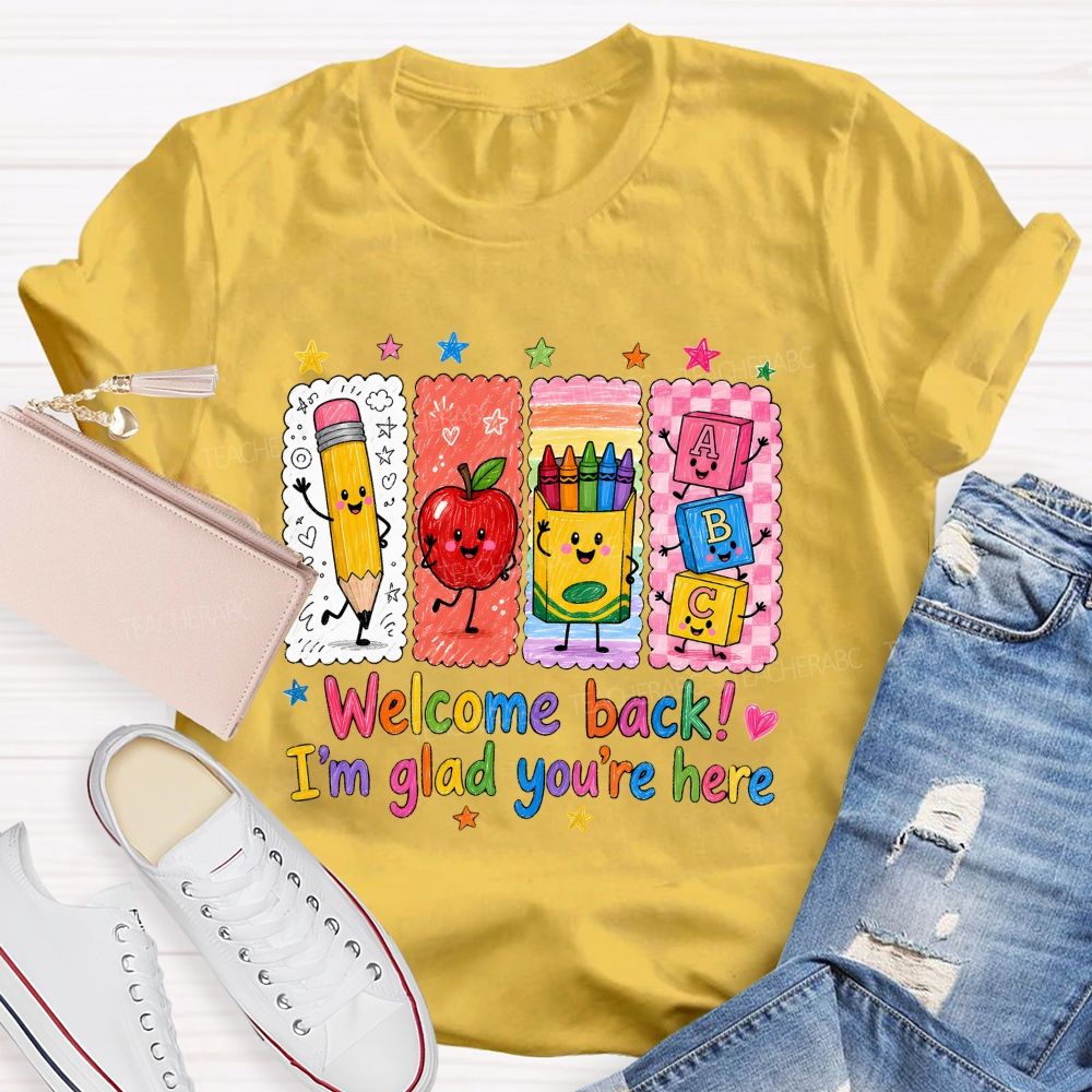 Welcome Back I'M Glad You'Re Here Crayons Apple Stars Teacher T-Shirt