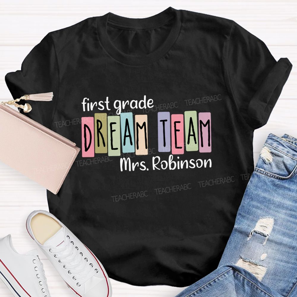 Personalized Grade And Name Dream Team Colorful Letter Back To School Teacher T-Shirt