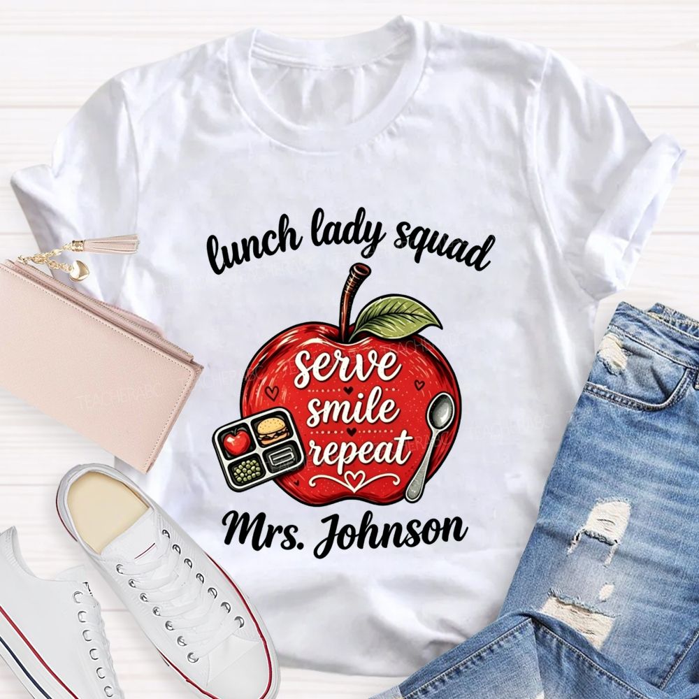 Personalized Name Lunch Lady Squad Serve Smile Repeat Apple T-shirt