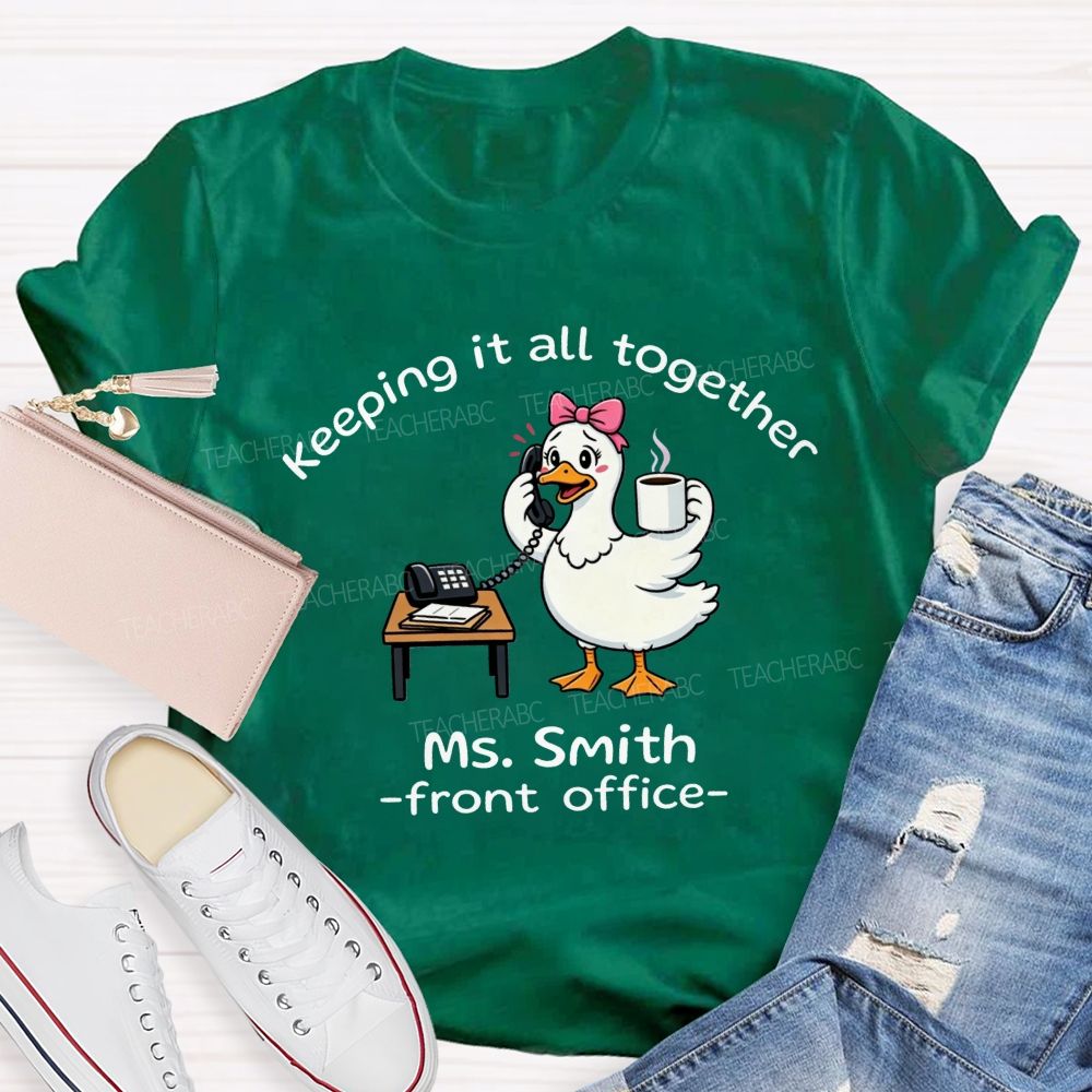 Personalized Name Front Office Keeping It All Together T-shirt