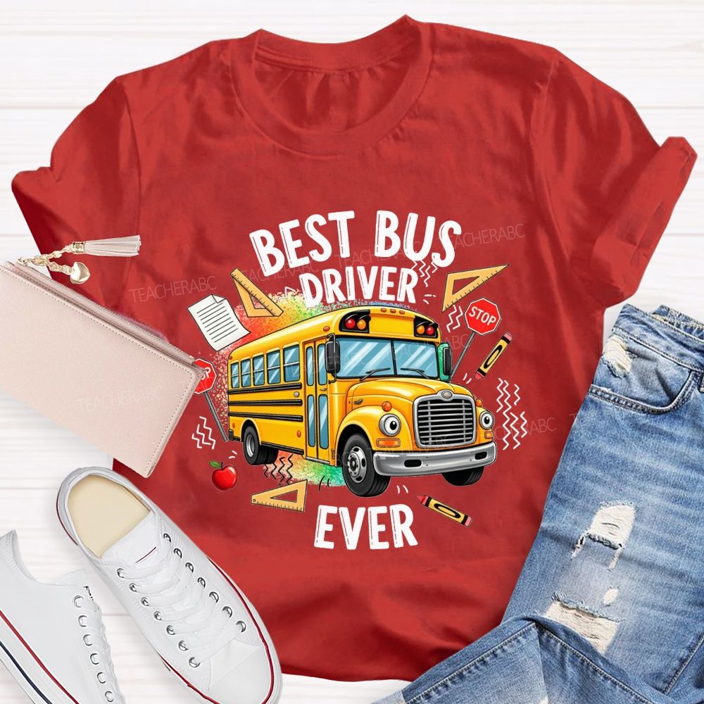 Best Bus Driver Ever And Cartoon Yellow School Bus T-shirt