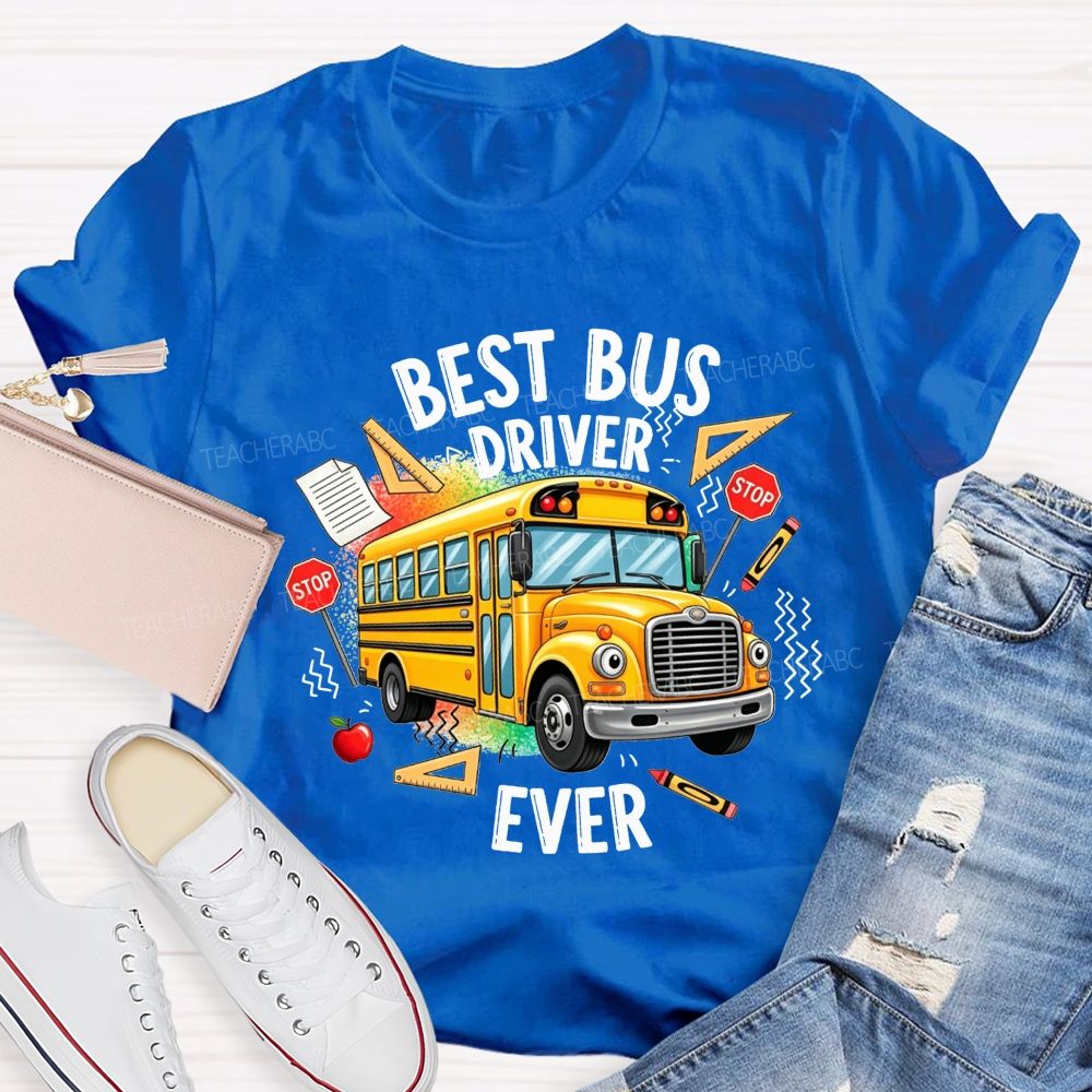 Best Bus Driver Ever And Cartoon Yellow School Bus T-shirt