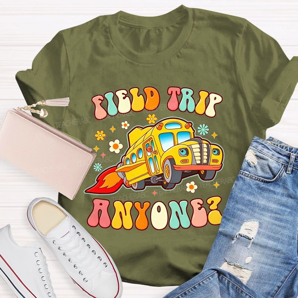 Field Trip Anyone Rocket School Bus Driver T-shirt