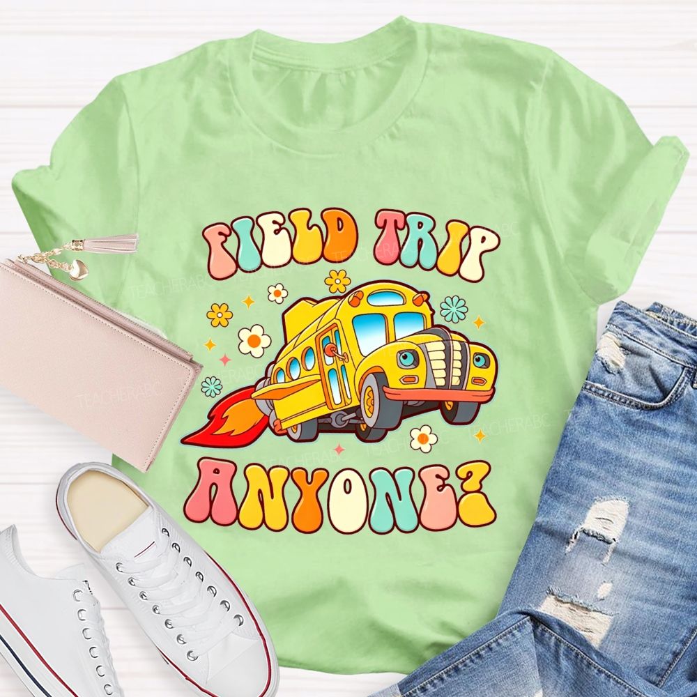 Field Trip Anyone Rocket School Bus Driver T-shirt
