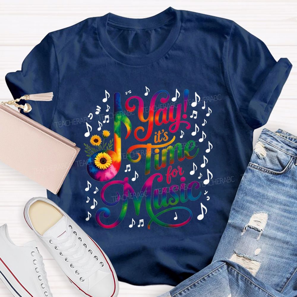 Yay It'S Time For Music Tie‑Dye Sunflower Music Note Teacher T-shirt