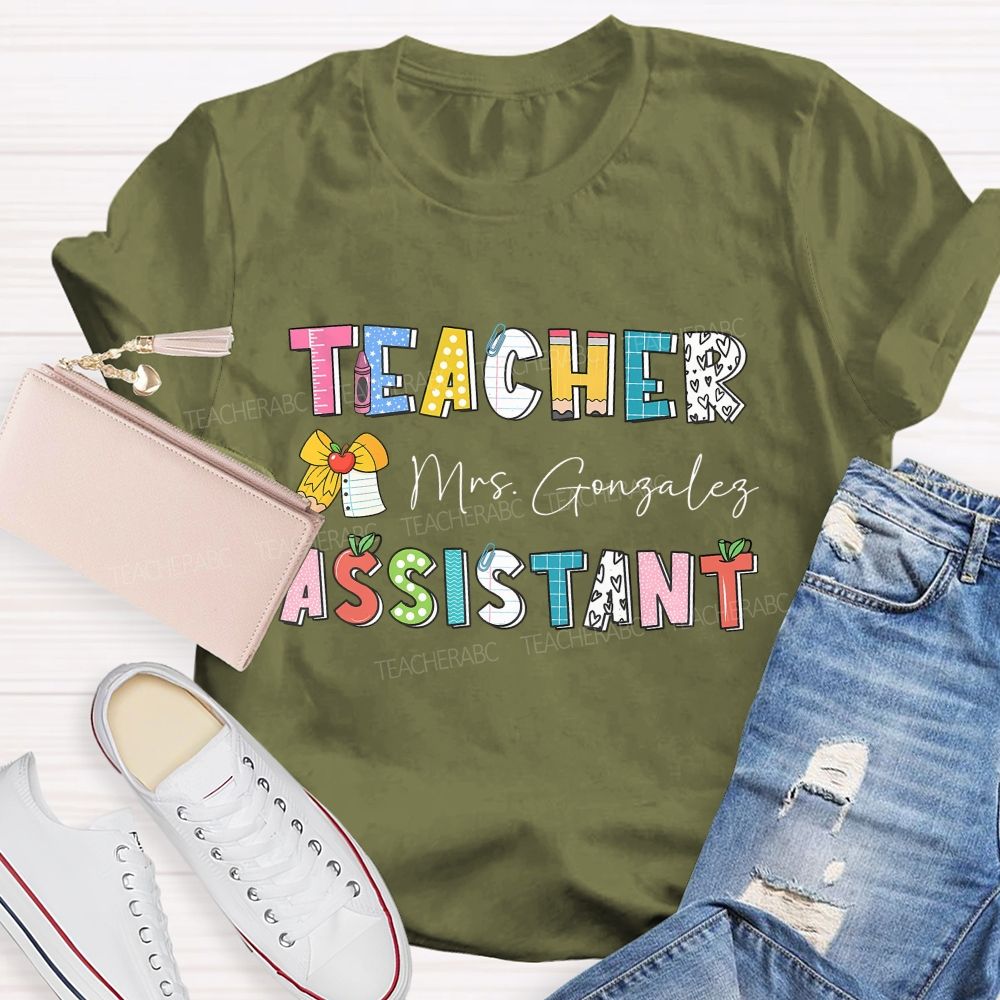 Personalized Name Teacher Assistant Love School Love Every Student Teacher T-Shirt